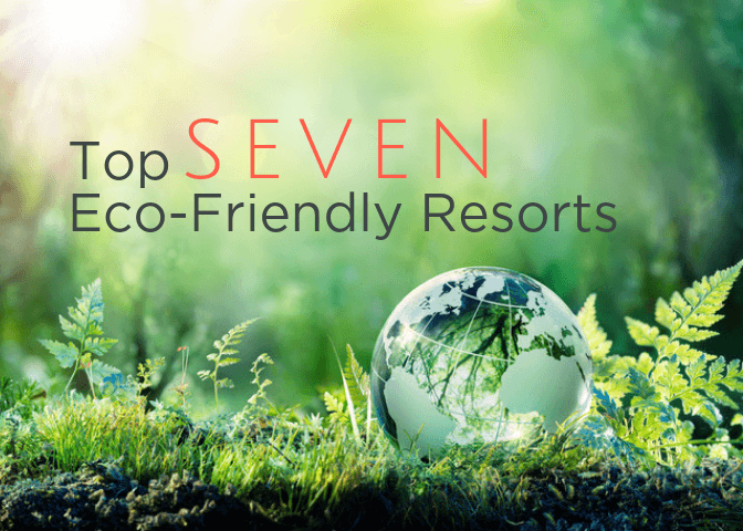 The World's Best Luxurious Eco-Friendly Resorts